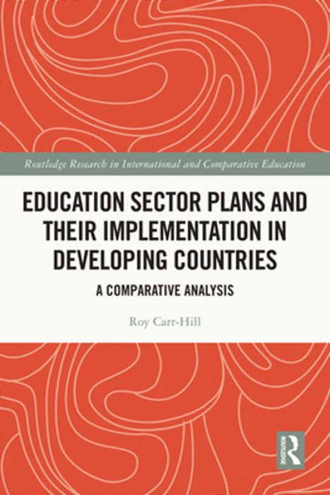 Education Sector Plans And Their Implementation In Developing Countries: A Comparative Analysis-..