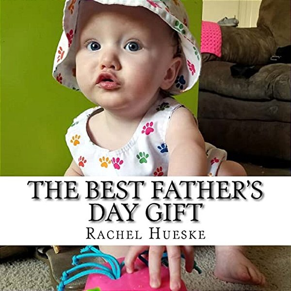 The Best Father's Day Gift-..