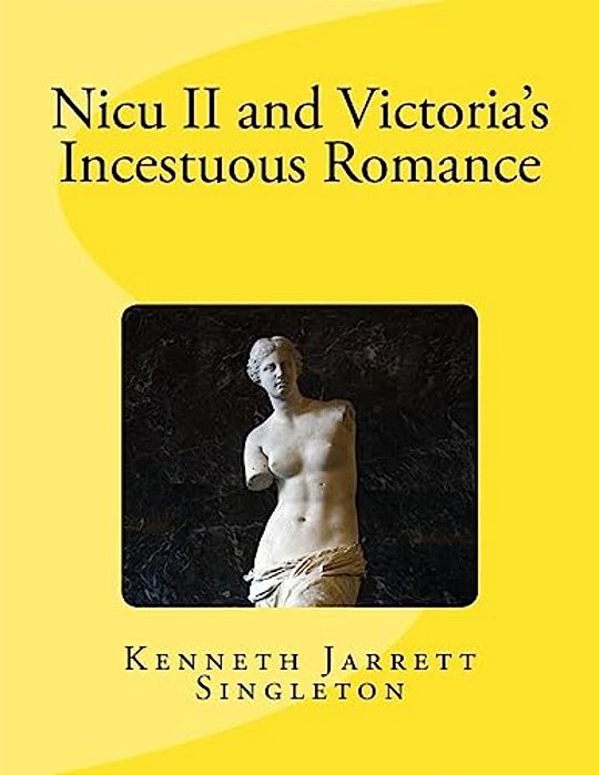 Nicu II And Victoria's Incestuous Romance-..