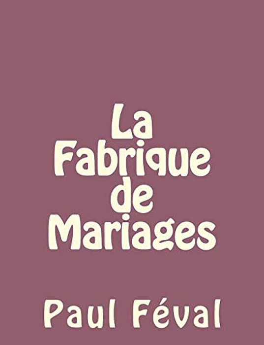 La Fabrique De Mariages-..