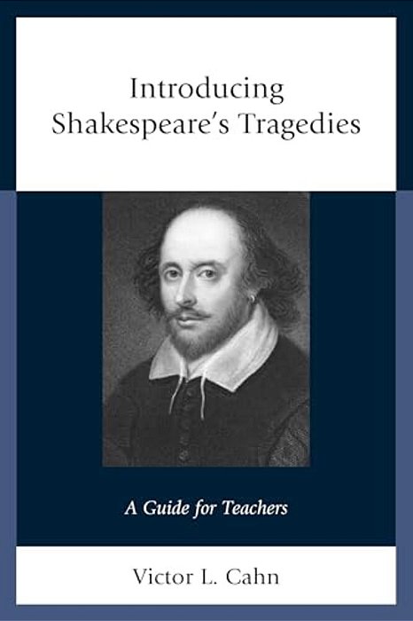 Introducing Shakespeare's Tragedies: A Guide For Teachers-..