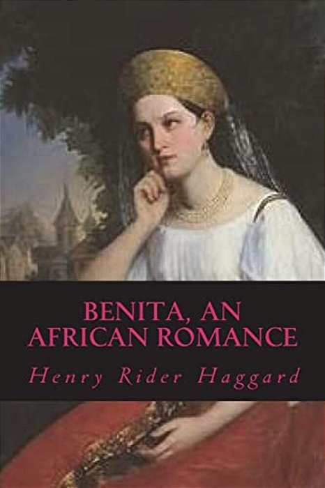 Benita, An African Romance-..