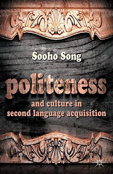 Politeness And Culture In Second Language Acquisition-..
