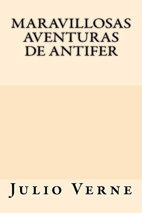 Maravillosas Aventuras De Antifer (Spanish Edition)-..