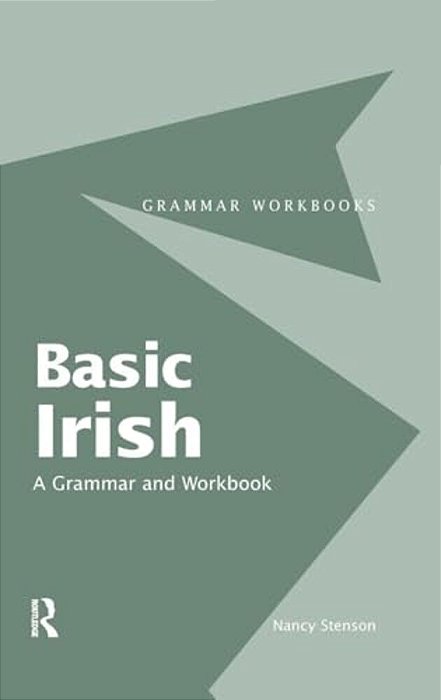 Basic Irish: A Grammar And Workbook-..