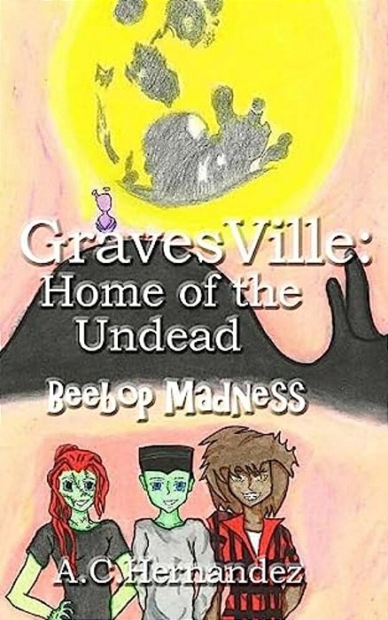Gravesville: Home Of The Undead - Beebop Madness-..