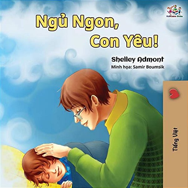 Goodnight, My Love! (Vietnamese Language Book For Kids)-..