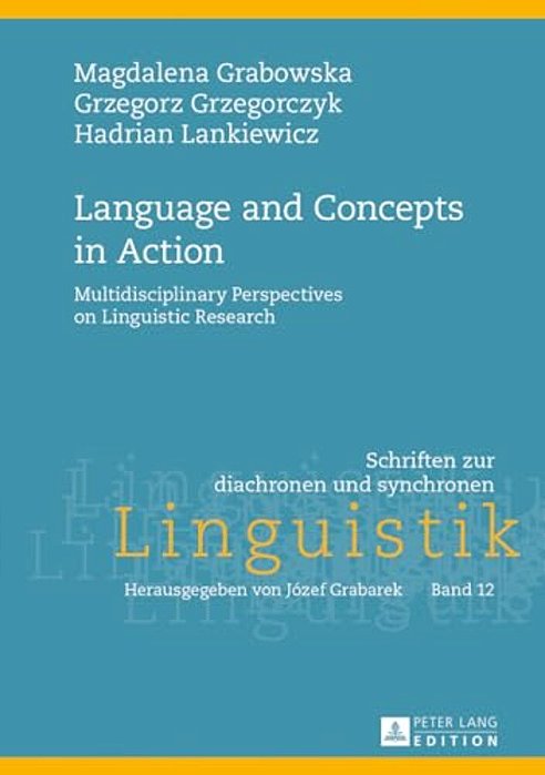 Language And Concepts In Action: Multidisciplinary Perspectives On Linguistic Research-..