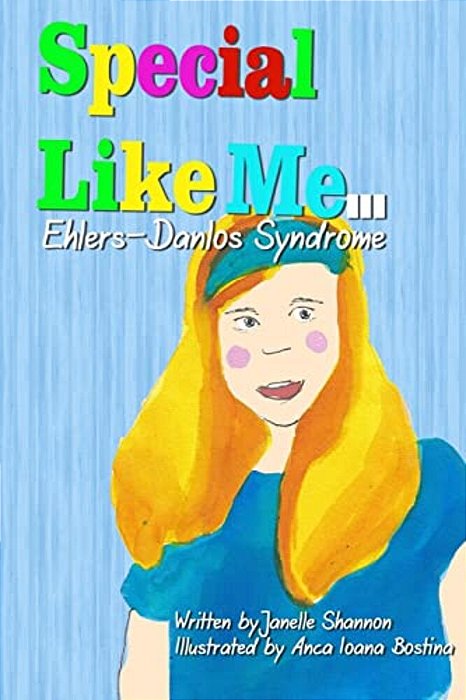 Special Like Me... Madison The Great: Ehlers-Danlos Syndrome-..