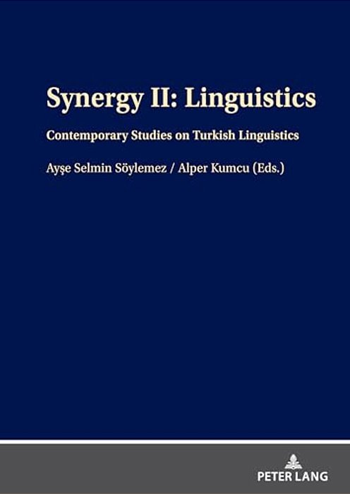 Synergy II: Linguistics: Contemporary Studies On Turkish Linguistics-..