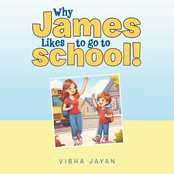 Why James Likes To Go To School!-..