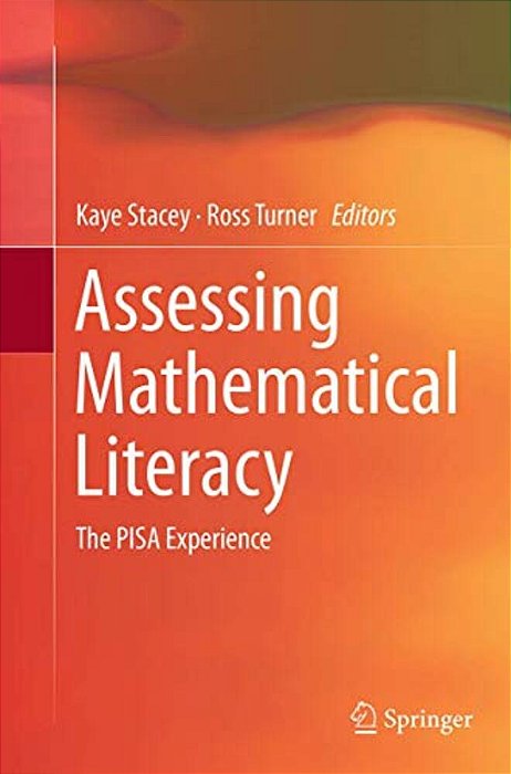 Assessing Mathematical Literacy: The Pisa Experience-..