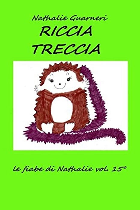 Riccia Treccia: Le Fiabe Di Nathalie Vol.15°-..