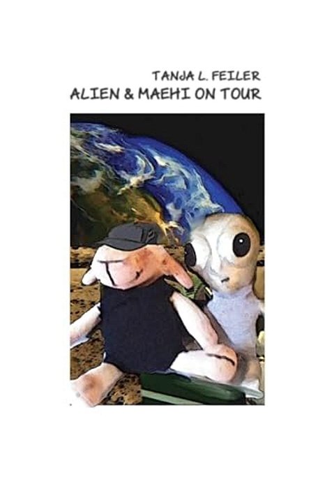 Alien & Maehi On Tour: Abenteuerstory For Kids-..