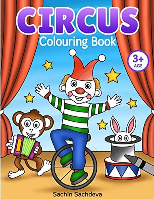 Circus Colouring Book: Coloring Book For Kids And Preschoolers (Ages 3-5)-..