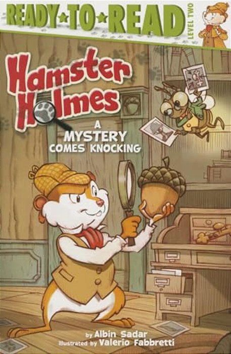 Hamster Holmes, A Mystery Comes Knocking: Ready-To-read Level 2-..