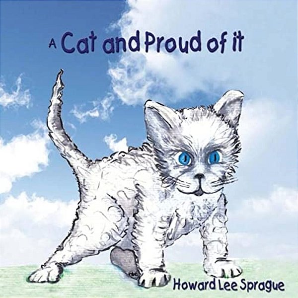 A Cat And Proud Of It-..