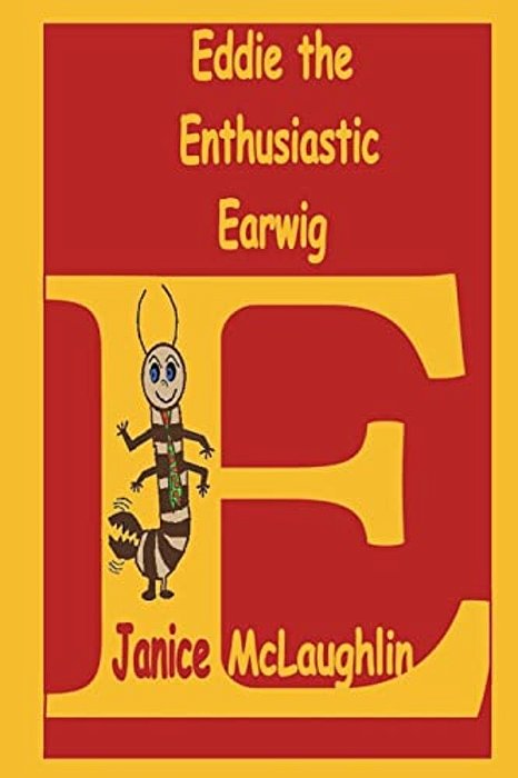 Eddie The Enthusiastic Earwig-..