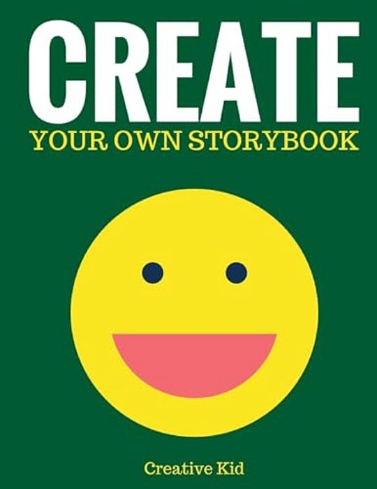 Create Your Own Storybook: 50 Pages - Write, Draw, And Illustrate Your Own Book (Large, 8.5 X 11)-..