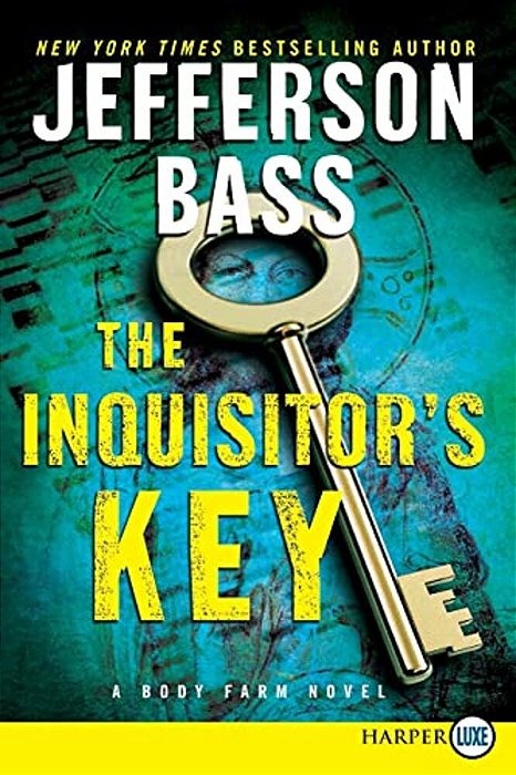 The Inquisitor's Key: A Body Farm Novel-..