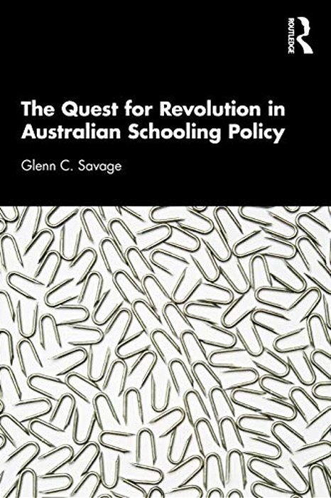 The Quest For Revolution In Australian Schooling Policy-..