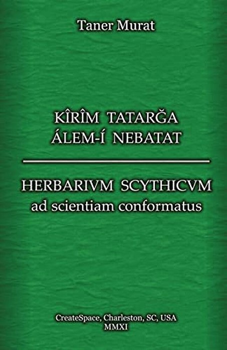 Kîrîm Tatarga Álem-í Nebatat - Herbarium Scythicum Ad Scientiam Conformatus-..