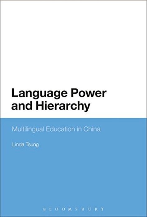 Language Power And Hierarchy: Multilingual Education In China-..
