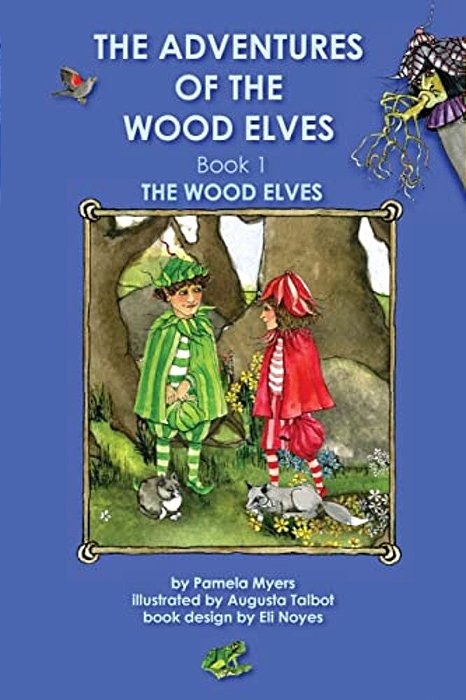 The Adventures Of The Wood Elves Book 1 The Wood Elves-..
