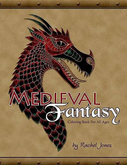 Medieval Fantasy Coloring Book: Coloring Book For All Ages-..