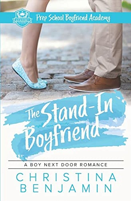 The Stand-In Boyfriend: A Ya Contemporary Romance Novel-..