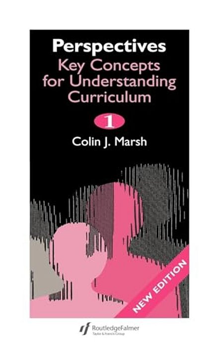 Perspectives: Key Concepts For Understanding The Curriculum-..