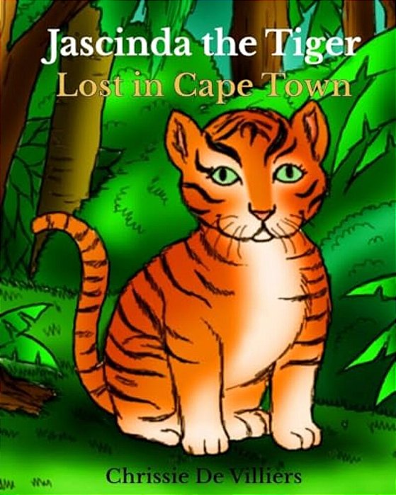 Jascinda The Tiger: Lost In Cape Town-..