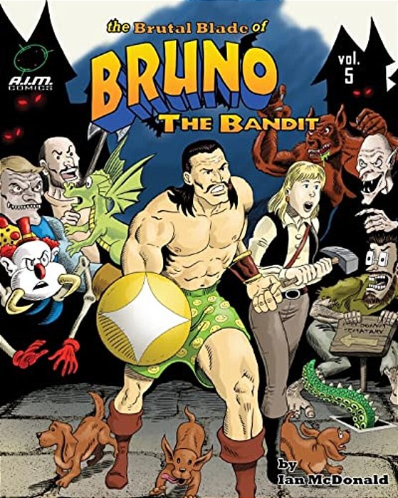 The Brutal Blade Of Bruno The Bandit-..