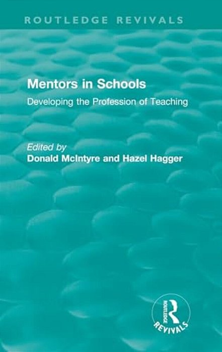 Mentors In Schools (1996): Developing The Profession Of Teaching-..