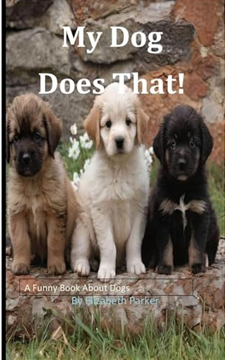 My Dog Does That!-..