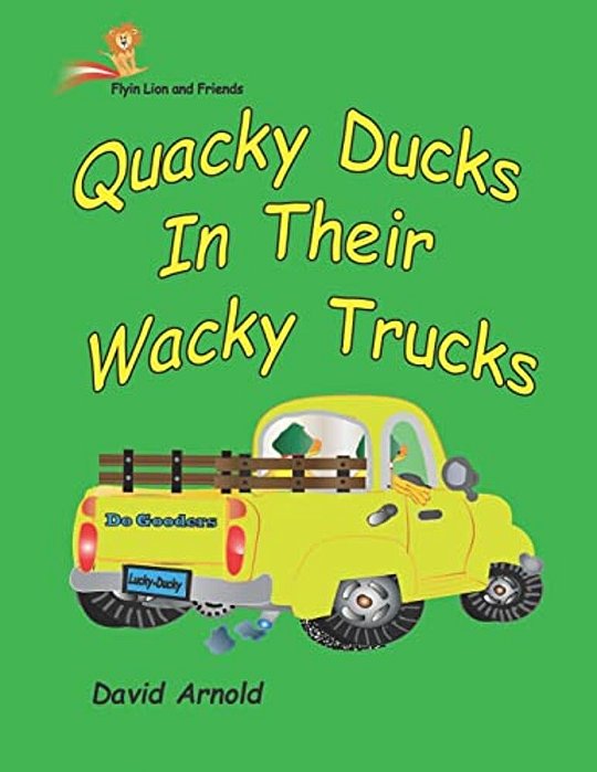 Quacky Ducks In Their Wacky Trucks-..