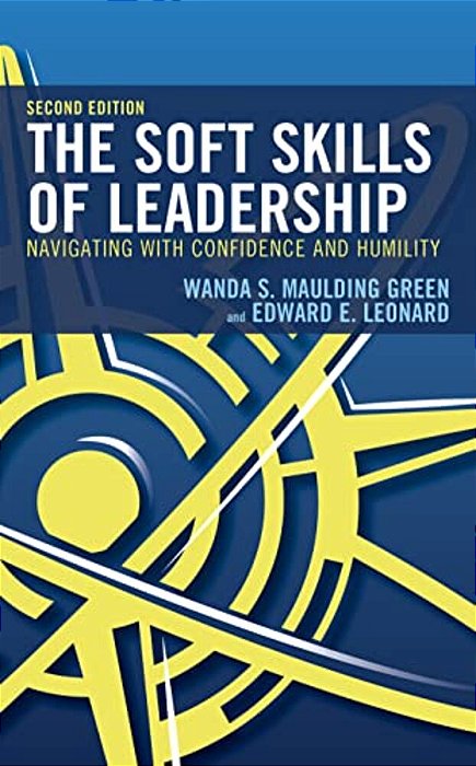 Soft Skills Of Leadership: Navigating With Confidence And Humility-..
