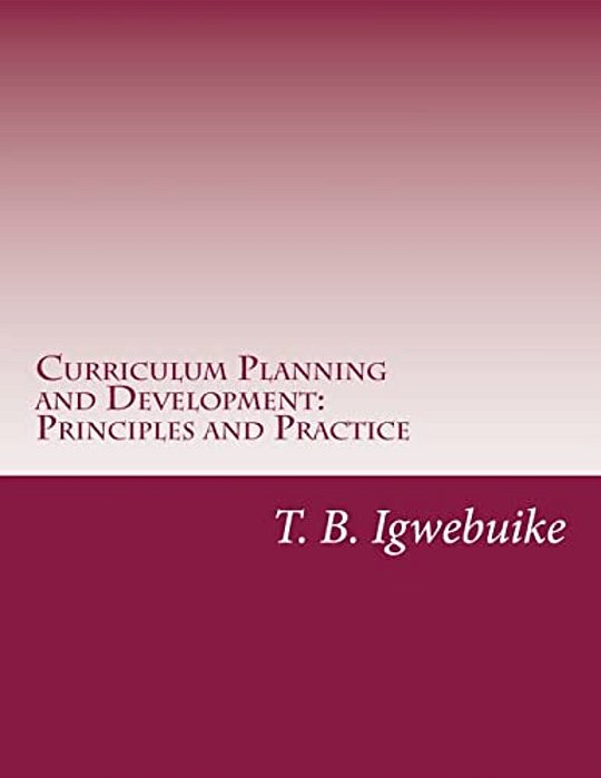 Curriculum Planning And Development: Principles And Practice-..