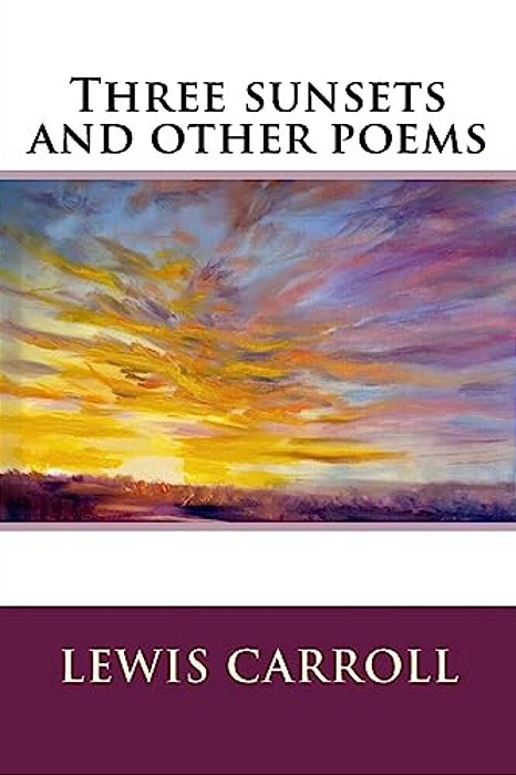 Three Sunsets And Other Poems-..