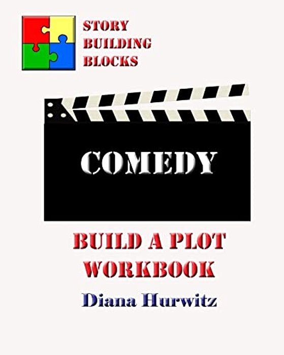 Comedy: Build A Plot Workbook-..