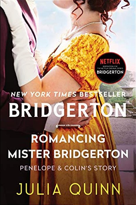 Romancing Mister Bridgerton: Penelope & Colin's Story, The Inspiration For Bridgerton Season Three-..