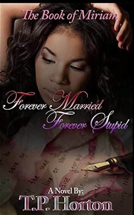 The Book Of Miriam: Forever Married Forever Stupid-..