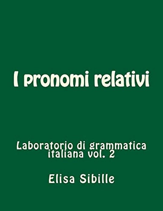 Laboratorio Di Grammatica Italiana: I Pronomi Relativi-..