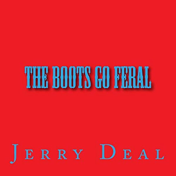 The Boots Go Feral-..