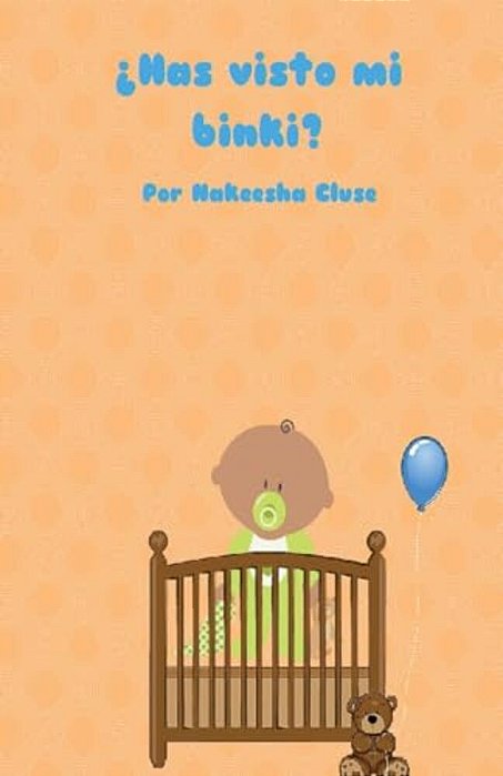 ¿Has Visto Mi Binki?-..