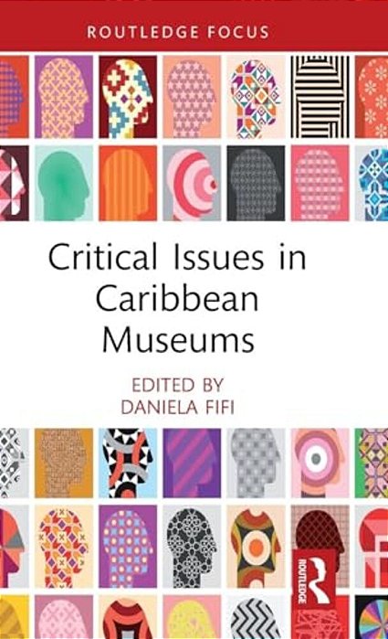 Critical Issues In Caribbean Museums-..