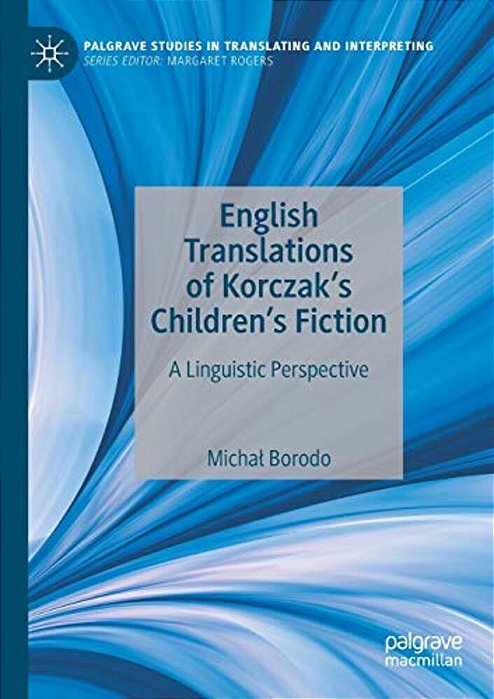 English Translations Of Korczak's Children's Fiction: A Linguistic Perspective-..