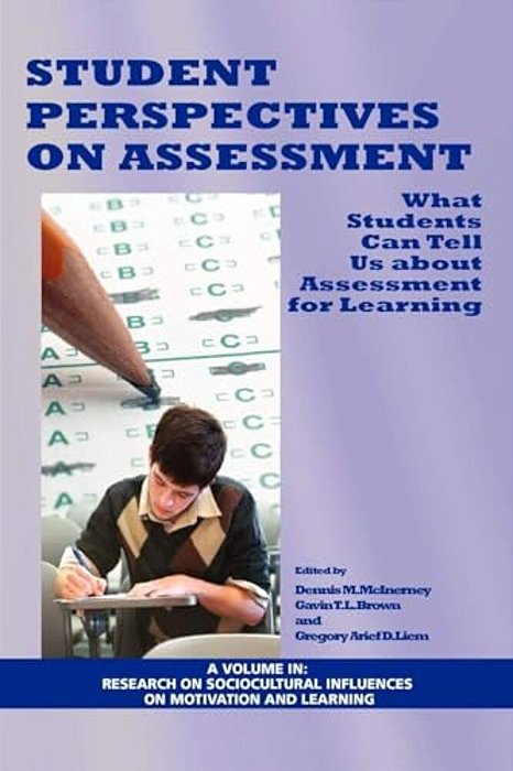 Student Perspectives On Assessment: What Students Can Tell US About Assessment For Learning (Pb)-..