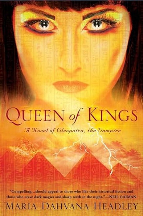 Queen Of Kings: A Novel Of Cleopatra, The Vampire-..