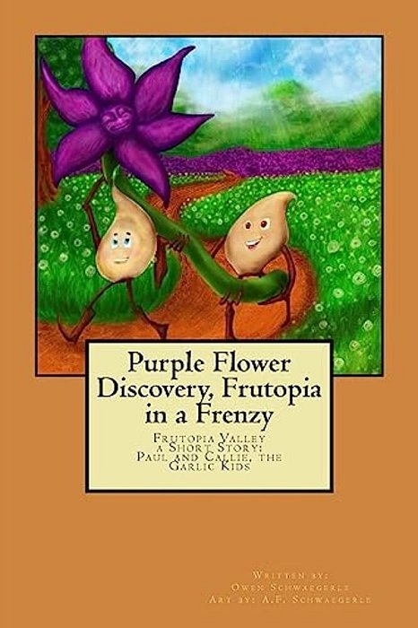Purple Flower Discovery, Frutopia In A Frenzy: Paul And Callie The Garlic Kids-..